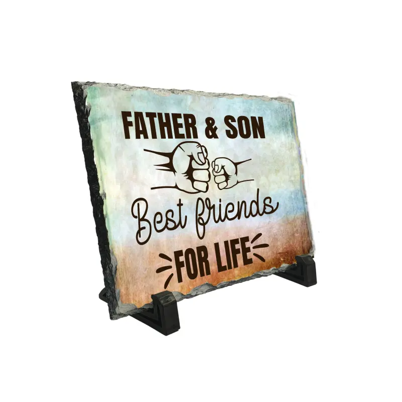 Father and son best friends for life, piatra ardezie personalizata, cu mesaj model pa016